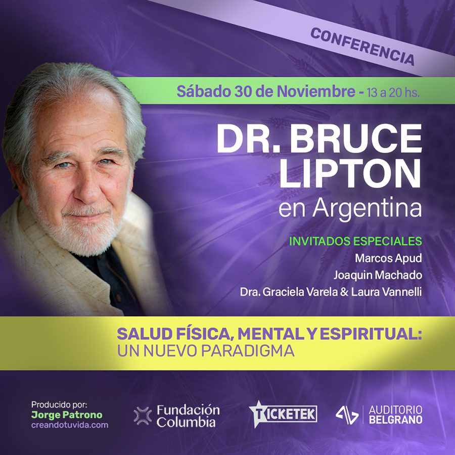 Bruce Lipton in Argentina - Bruce H. Lipton, PhD